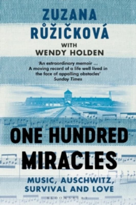 One Hundred Miracles : Music, Auschwitz, Survival and Love Paperback / softback