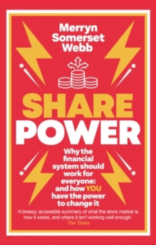 Share Power : Why the financial system should work for everyone: and how YOU have the power to change it Paperback / softback