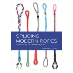 Splicing Modern Ropes : A Practical Handbook