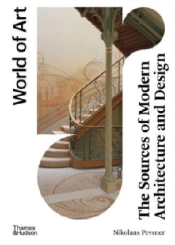 The Sources of Modern Architecture and Design. Paperback. By Nikolaus Pevsner Books