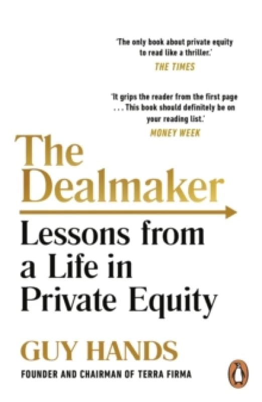 The Dealmaker : Lessons from a Life in Private Equity Paperback / softback