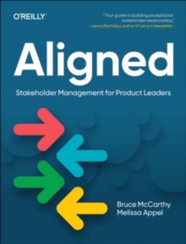 Aligned : Stakeholder Management for Product Leaders Paperback / softback
