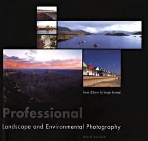 Professional Landscape and Environmental Photography by Mark Lucock Hardback