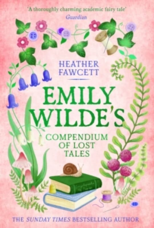 Emily Wilde's Compendium of Lost Tales. Hardback. By Heather Fawcett Books
