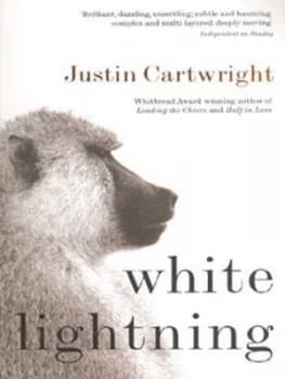 White Lightning by Justin Cartwright Book