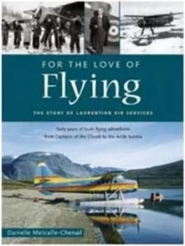 For the Love of Flying by Danielle Metcalfe-Chenail Paperback