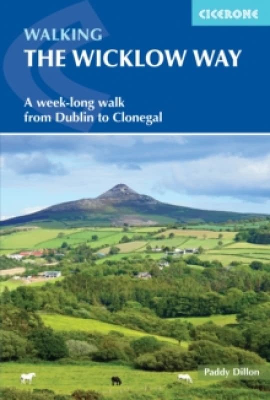 Walking the Wicklow Way : A week-long walk from Dublin to Clonegal Paperback / softback