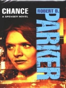 Chance by Robert B Parker Hardback