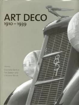 Art Deco 1910-1939 by Charlotte Benton and Tim Benton and Ghislaine Wood Hardback