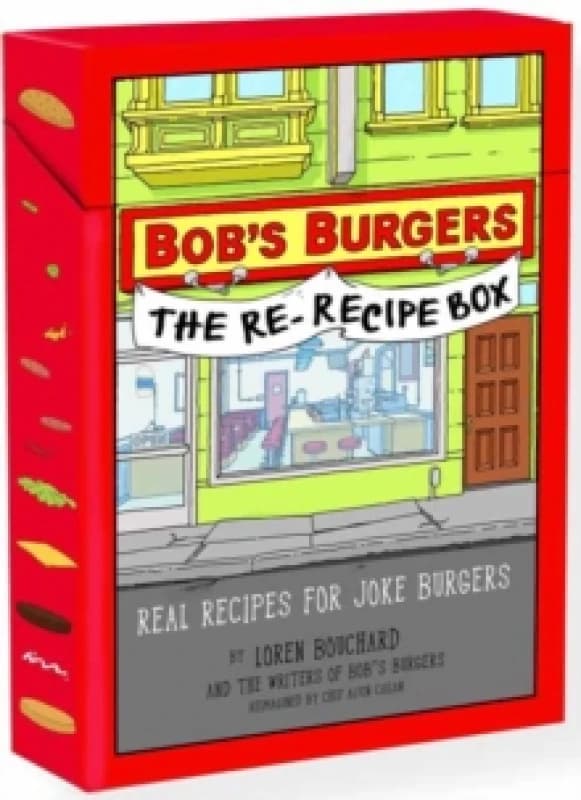 Bob's Burgers The Re-Recipe Deck. Hardback. By Loren Bouchard Loren, Alvin Cailan Alvin Books
