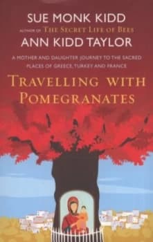 Travelling with Pomegranates by Ann Kidd Taylor Paperback