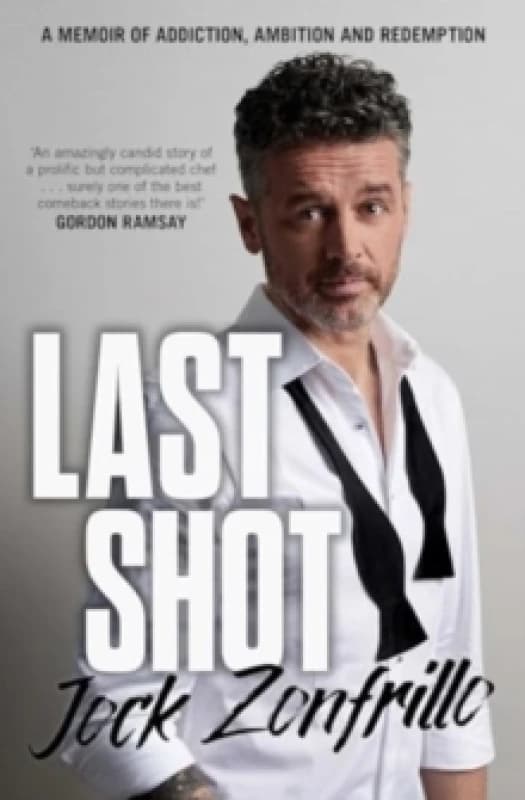 Last Shot : A memoir of addiction, ambition and redemption Paperback / softback