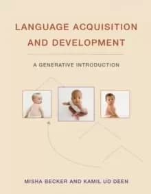 Language Acquisition and Development : A Generative Introduction