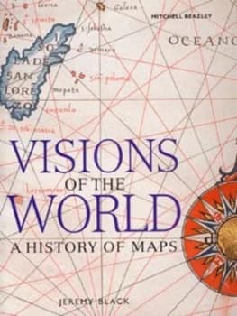 Visions of the World by Jeremy Black Hardback