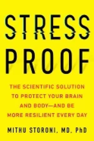 stress proof the scientific solution to protect your brain and body and be