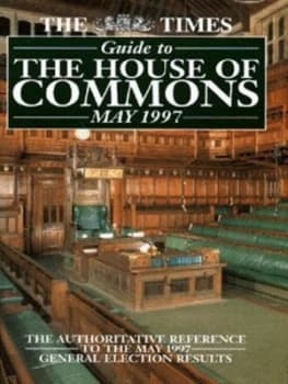 The Times Guide to the House of Commons May 1997 by Tim Austin and Ruth Winstone and Alan H Wood Hardback