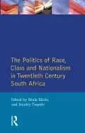 politics of race class and nationalism in twentieth century south africa