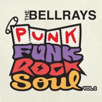 The Bellrays - Punk Funk Rock Soul Vol. 2 CD