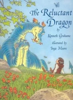 The Reluctant Dragon by Kenneth Grahame and Inga Moore Hardback