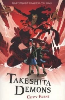 Takeshita Demons by Cristy Burne Paperback
