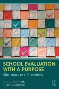 School Evaluation with a PurposeChallenges and Alternatives