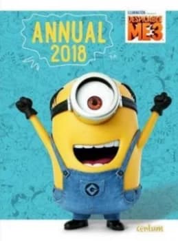 Despicable Me 3 Annual 2018 by Centum Books Ltd Hardback