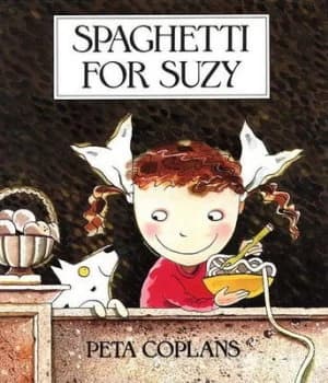 Spaghetti for Suzy by Peta Coplans Book