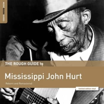 Mississippi John Hurt - The Rough Guide To Mississippi John Hurt Vinyl