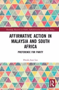 Affirmative Action in Malaysia and South AfricaPreference for Parity