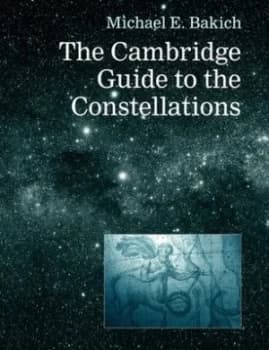 The Cambridge Guide to the Constellations by Michael E. Bakich Paperback