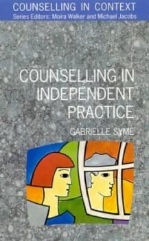 Counselling in Independent Practice by Gabrielle Syme Paperback