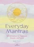 everyday mantras 365 affirmations for happiness strength and peace