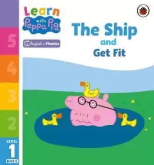 Learn with Peppa Phonics Level 1 Book 8 - The Ship and by Peppa Pig