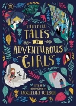 Ladybird tales of adventurous girls by Julia Bruce