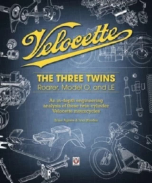 Velocette : The Three Twins: Roarer, Model O and LE Hardback