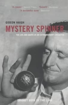 Mystery Spinner by Gideon Haigh Book