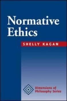 Normative ethics by Shelly Kagan