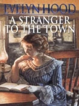A Stranger to the Town by Evelyn Hood Paperback