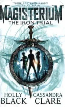 The Iron Trial by Cassandra Clare Paperback