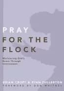 pray for the flock ministering gods grace through intercession
