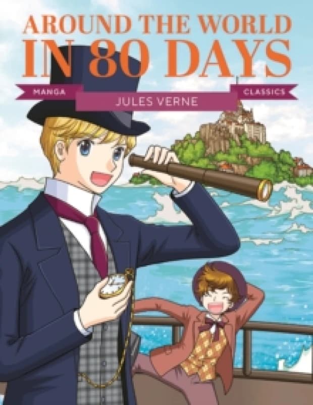 Manga Classics: Around the World in Eighty Days : Great Literature Brought to Life Paperback / softback