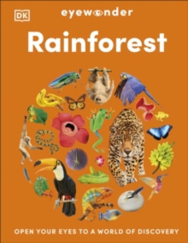 Eyewonder Rainforest : Open Your Eyes to a World of Discovery Hardback