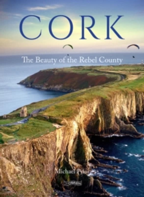 Cork : The Beauty of the Rebel County Hardback