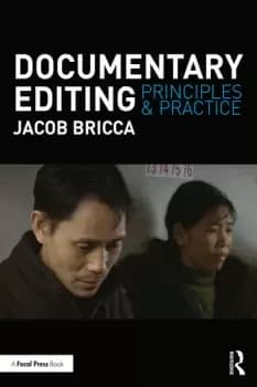 Documentary EditingPrinciples & Practice