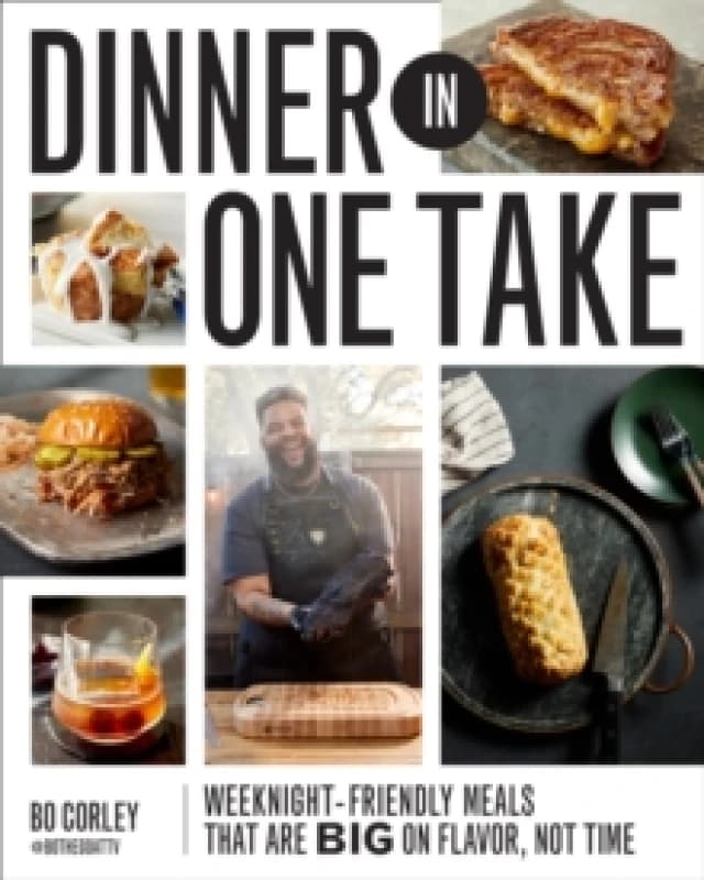 Dinner in One Take. Hardback. By Bo Corley Books