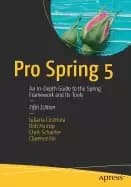 pro spring 5 an in depth guide to the spring framework and its tools