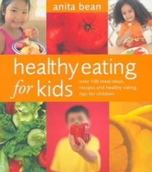 Healthy Eating for Kids by Anita Bean Paperback