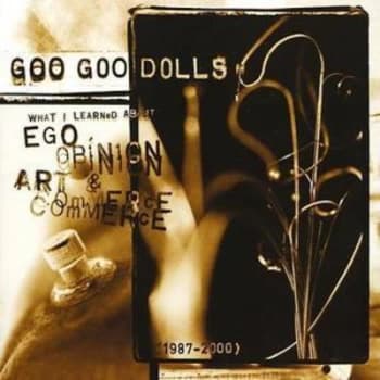 What I Learned About Ego Opinion Art & Commerce Enhanced by Goo Goo Dolls CD Album