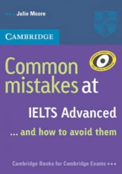 Common mistakes at IELTS advanced by Julie Moore