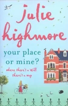 Your Place or Mine by Julie Highmore Paperback